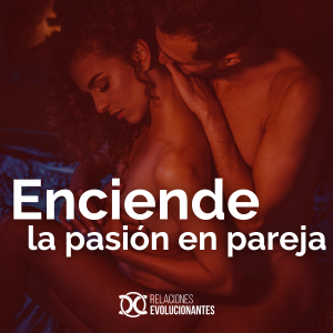 Enciende la pasion en pareja